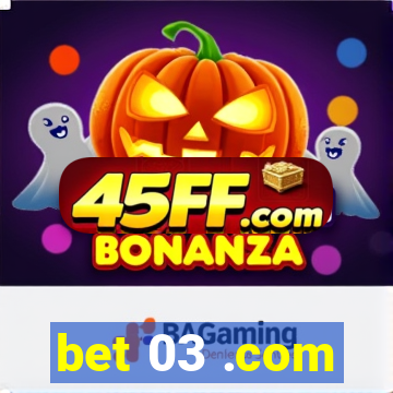 bet 03 .com